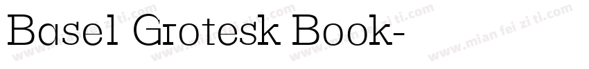 Basel Grotesk Book字体转换